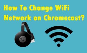 chromecast change wifi channel