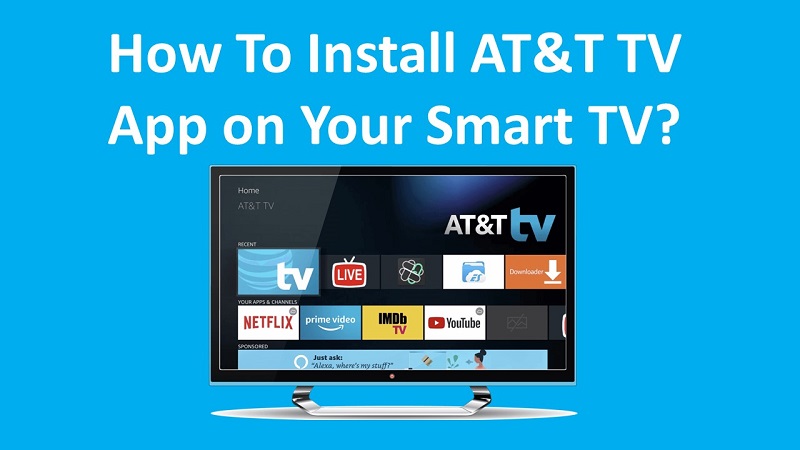 How To Install Watch At T Tv On Smart Tv
