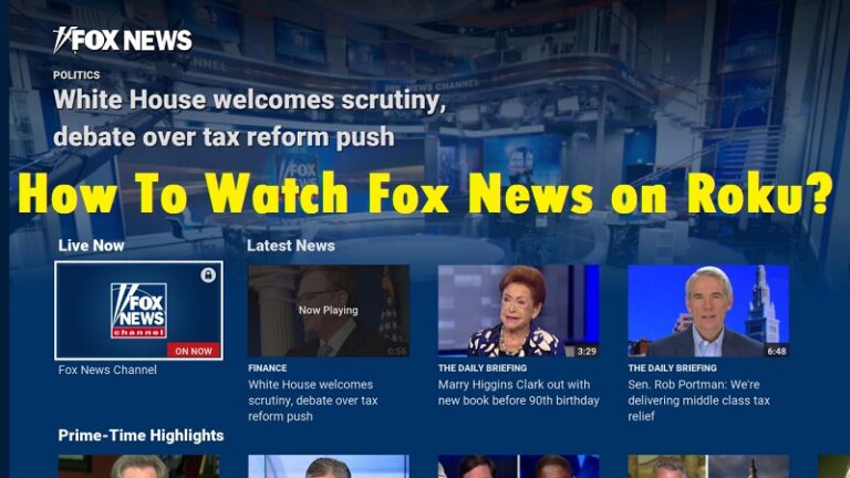 How To Watch Fox News on Roku? - What Channel Is Fox News On Roku Live Tv
