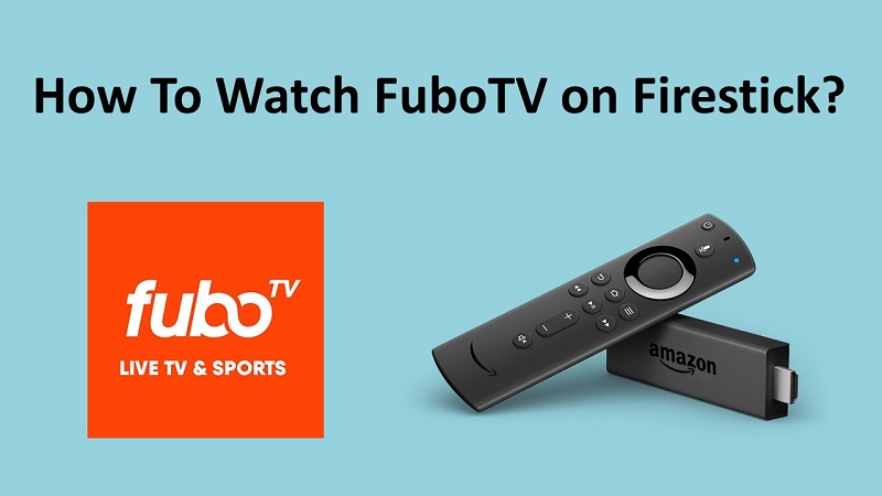 How To Get &amp; Watch FuboTV on Firestick or Amazon Fire TV?