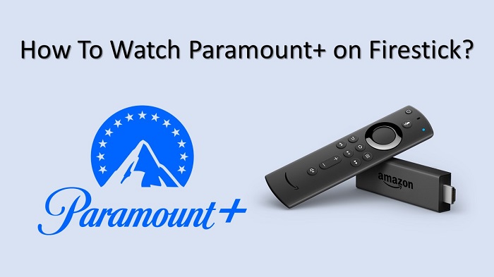 Does Paramount Plus Work On Firestick